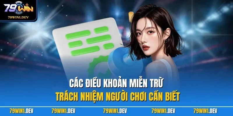 Các điều khoản miễn trừ trách nhiệm người chơi cần biết