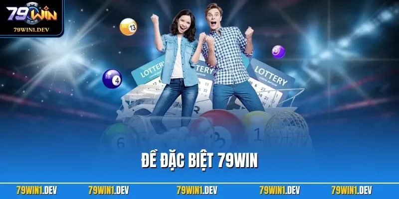 Đề đặc biệt 79WIN